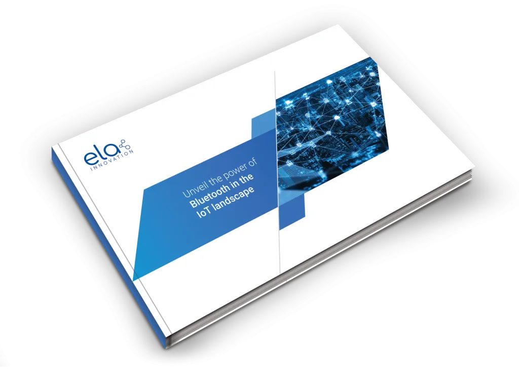 White paper Unveil the power of Bluetooth in the IoT landscape - ELA Innovation