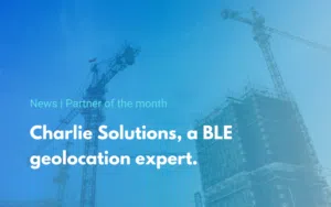 Partner-of-the-month-Charlie-Solutions-BLE-geolocation-expert